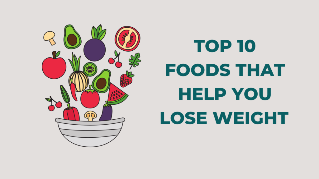 Top 10 Foods That Help You Lose Weight Quickly Weight Loss Realm 