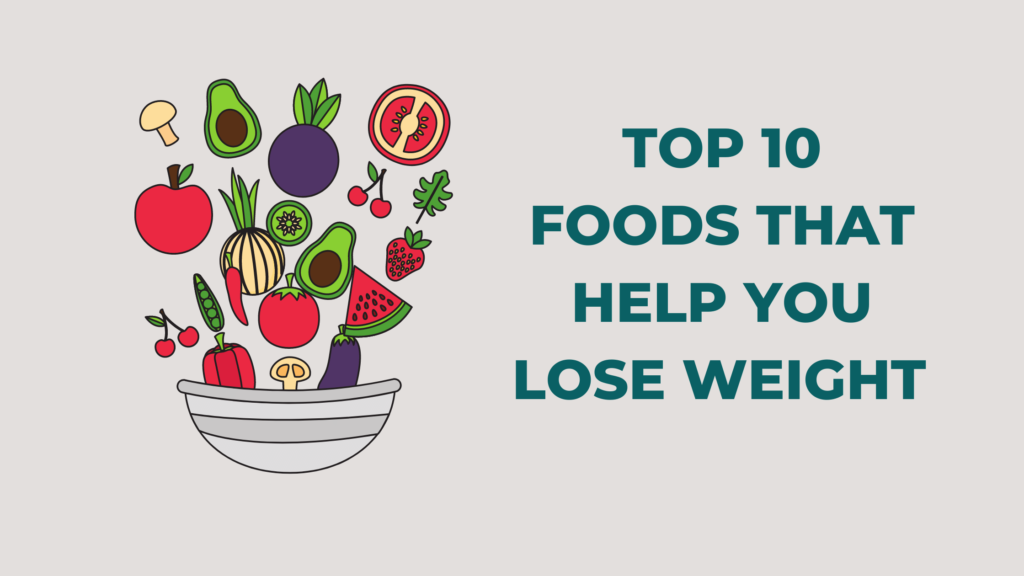 Top 10 Foods That Help You Lose Weight Quickly Weight Loss Realm